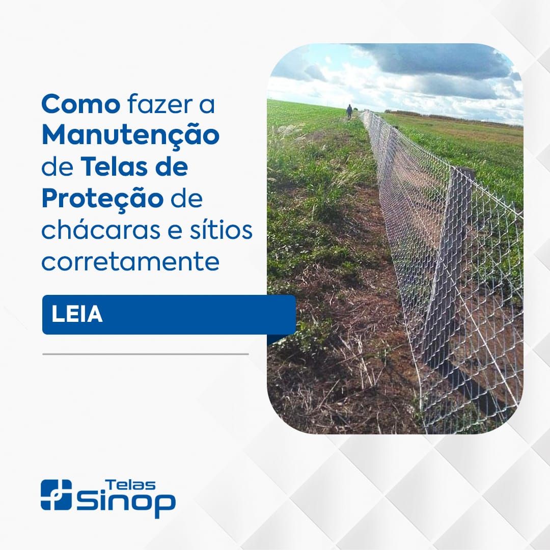 Como fazer a Manutenção de telas de proteção de chácara e sítios  corretamente